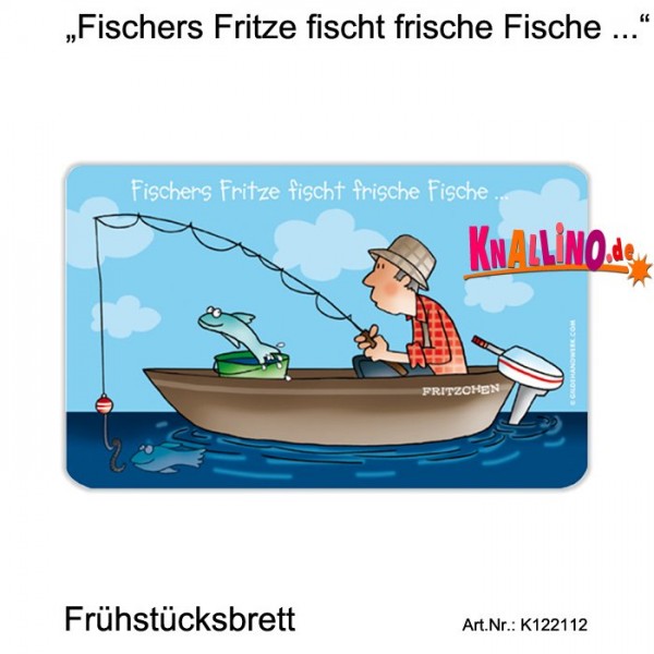 Fischers Fritze fischt frische Fische ... Frühstücksbrett