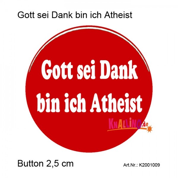 Gott sei Dank bin ich Atheist Ansteckbutton 2,5 cm