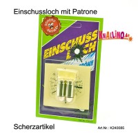 Einschussloch mit Patrone Scherzartikel Einschussloch mit Patrone Scherzartikel