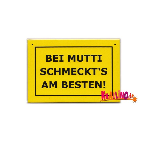 Bei Mutti schmeckt&#039;s am besten Kühlschrankmagnet