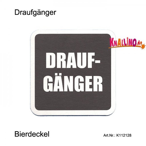 Draufgänger - Lieber Delirium als gar keinen Schlaf! Bierdeckel